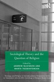 Sociological Theory and the Question of Religion (eBook, ePUB)