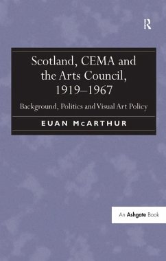 Scotland, CEMA and the Arts Council, 1919-1967 (eBook, ePUB) - McArthur, Euan