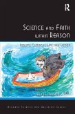 Science and Faith within Reason (eBook, ePUB)