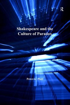 Shakespeare and the Culture of Paradox (eBook, PDF) - Platt, Peter G.