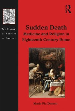 Sudden Death: Medicine and Religion in Eighteenth-Century Rome (eBook, ePUB) - Donato, Maria Pia