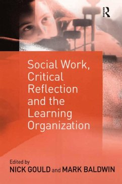 Social Work, Critical Reflection and the Learning Organization (eBook, ePUB) - Baldwin, Mark