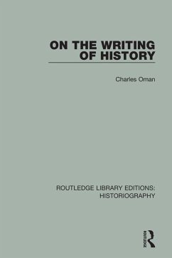On the Writing of History (eBook, ePUB) - Oman, Charles