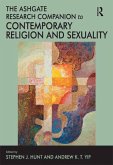 The Ashgate Research Companion to Contemporary Religion and Sexuality (eBook, PDF)