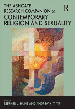 The Ashgate Research Companion to Contemporary Religion and Sexuality (eBook, PDF) - Yip, Andrew K. T.