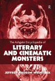 The Ashgate Encyclopedia of Literary and Cinematic Monsters (eBook, ePUB) The Ashgate Encyclopedia of Literary and Cinematic Monsters (eBook, ePUB)