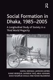 Social Formation in Dhaka, 1985-2005 (eBook, ePUB)