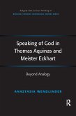 Speaking of God in Thomas Aquinas and Meister Eckhart (eBook, ePUB)