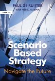 Scenario Based Strategy (eBook, ePUB)