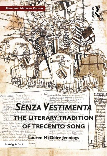 Senza Vestimenta: The Literary Tradition of Trecento Song (eBook, PDF)