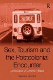 Sex, Tourism and the Postcolonial Encounter (eBook, PDF)