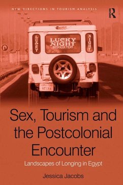 Sex, Tourism and the Postcolonial Encounter (eBook, PDF) - Jacobs, Jessica