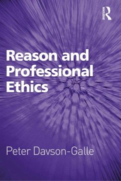 Reason and Professional Ethics (eBook, PDF) - Davson-Galle, Peter