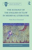 The Ecology of the English Outlaw in Medieval Literature (eBook, PDF)