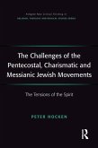 The Challenges of the Pentecostal, Charismatic and Messianic Jewish Movements (eBook, ePUB)