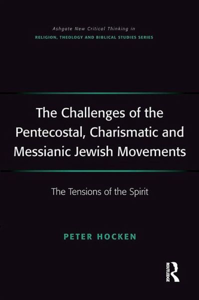 The Challenges of the Pentecostal, Charismatic and Messianic Jewish Movements (eBook, ePUB) The Challenges of the Pentecostal, Charismatic and Messianic Jewish Movements (eBook, ePUB)