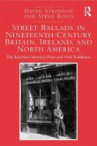 Street Ballads in Nineteenth-Century Britain, Ireland, and North America (eBook, ePUB)