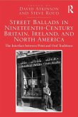 Street Ballads in Nineteenth-Century Britain, Ireland, and North America (eBook, PDF)
