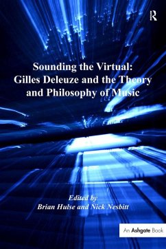 Sounding the Virtual: Gilles Deleuze and the Theory and Philosophy of Music (eBook, PDF) - Nesbitt, Nick