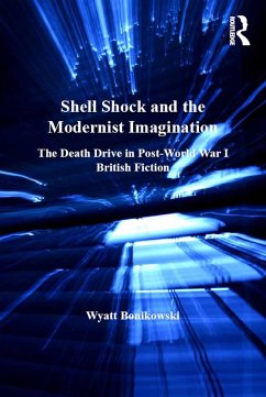 Shell Shock and the Modernist Imagination (eBook, ePUB) - Bonikowski, Wyatt
