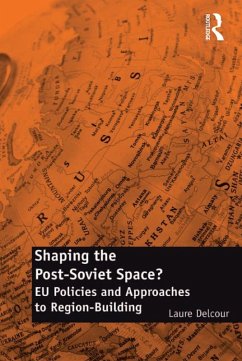 Shaping the Post-Soviet Space? (eBook, PDF) - Delcour, Laure