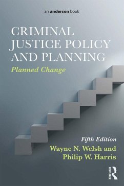 Criminal Justice Policy and Planning (eBook, PDF) - Welsh, Wayne N.; Harris, Philip W.