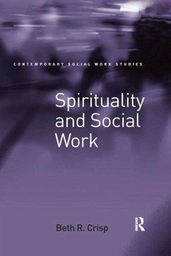 Spirituality and Social Work (eBook, ePUB) - Crisp, Beth R.