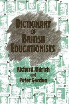 Dictionary of British Educationists (eBook, PDF) - Aldrich, Richard; Gordon, Peter