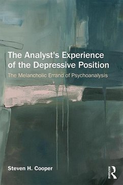 The Analyst's Experience of the Depressive Position (eBook, PDF) - Cooper, Steven