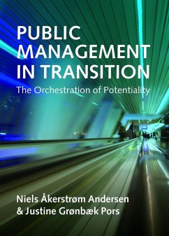 Public Management in Transition (eBook, ePUB) - Åkerstrøm Andersen, Niels; Grønbæk Pors, Justine