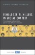 Female Serial Killers in Social Context... - Bild 1