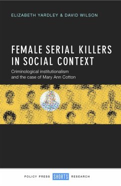 Female Serial Killers in Social Context (eBook, ePUB) - Yardley, Elizabeth; Wilson, David