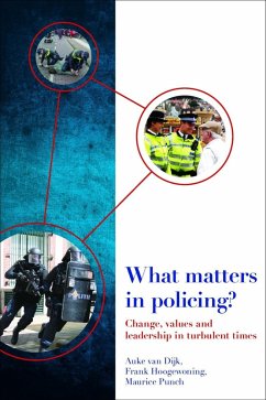What Matters in Policing? (eBook, ePUB) - Dijk, Auke van; Hoogewoning, Frank; Punch, Maurice