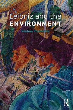 Leibniz and the Environment (eBook, ePUB) - Phemister, Pauline