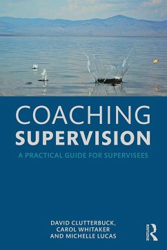 Coaching Supervision (eBook, PDF) - Clutterbuck, David; Whitaker, Carol; Lucas, Michelle