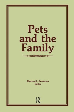 Pets and the Family (eBook, ePUB) - Sussman, Marvin B