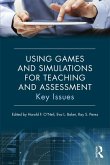 Using Games and Simulations for Teaching and Assessment (eBook, PDF)