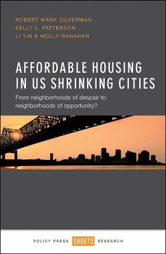 Affordable Housing in US Shrinking Cities (eBook, ePUB) - Silverman, Robert Mark; Patterson, Kelly L.