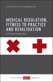 Medical Regulation, Fitness to Practice and Revalidation (eBook, ePUB)