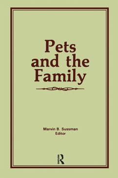 Pets and the Family (eBook, PDF) - Sussman, Marvin B