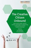 The Creative Citizen Unbound (eBook, ePUB) The Creative Citizen Unbound (eBook, ePUB)