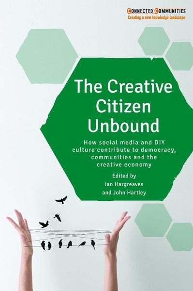 The Creative Citizen Unbound (eBook, ePUB) The Creative Citizen Unbound (eBook, ePUB)