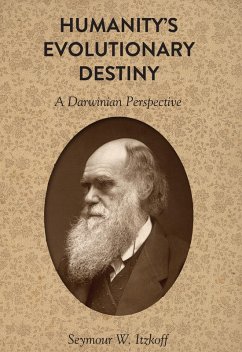Humanity's Evolutionary Destiny (eBook, PDF) - Itzkoff, Seymour W.