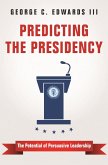 Predicting the Presidency (eBook, ePUB)