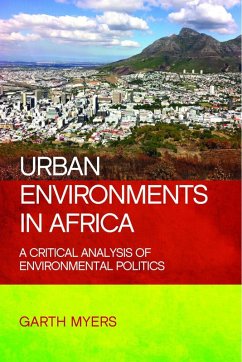 Urban Environments in Africa (eBook, ePUB) - Myers, Garth