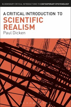 A Critical Introduction to Scientific Realism (eBook, PDF) - Dicken, Paul