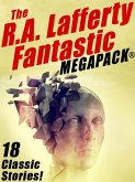 The R.A. Lafferty Fantastic MEGAPACK® (eBook, ePUB)