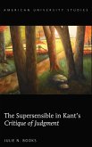 The Supersensible in Kant's «Critique of Judgment» (eBook, PDF)