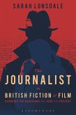 The Journalist in British Fiction and Film (eBook, ePUB)