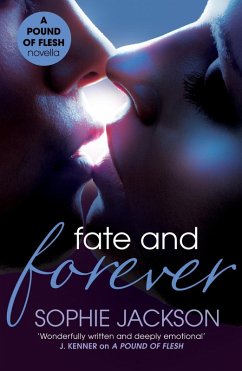 Fate and Forever: A Pound of Flesh Novella 2.5 (eBook, ePUB) - Jackson, Sophie